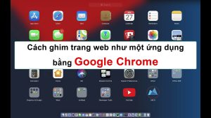 Hướng dẫn cách ghim trang web trên chorme đơn giản 